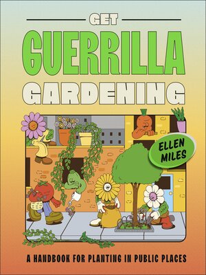 cover image of Get Guerrilla Gardening